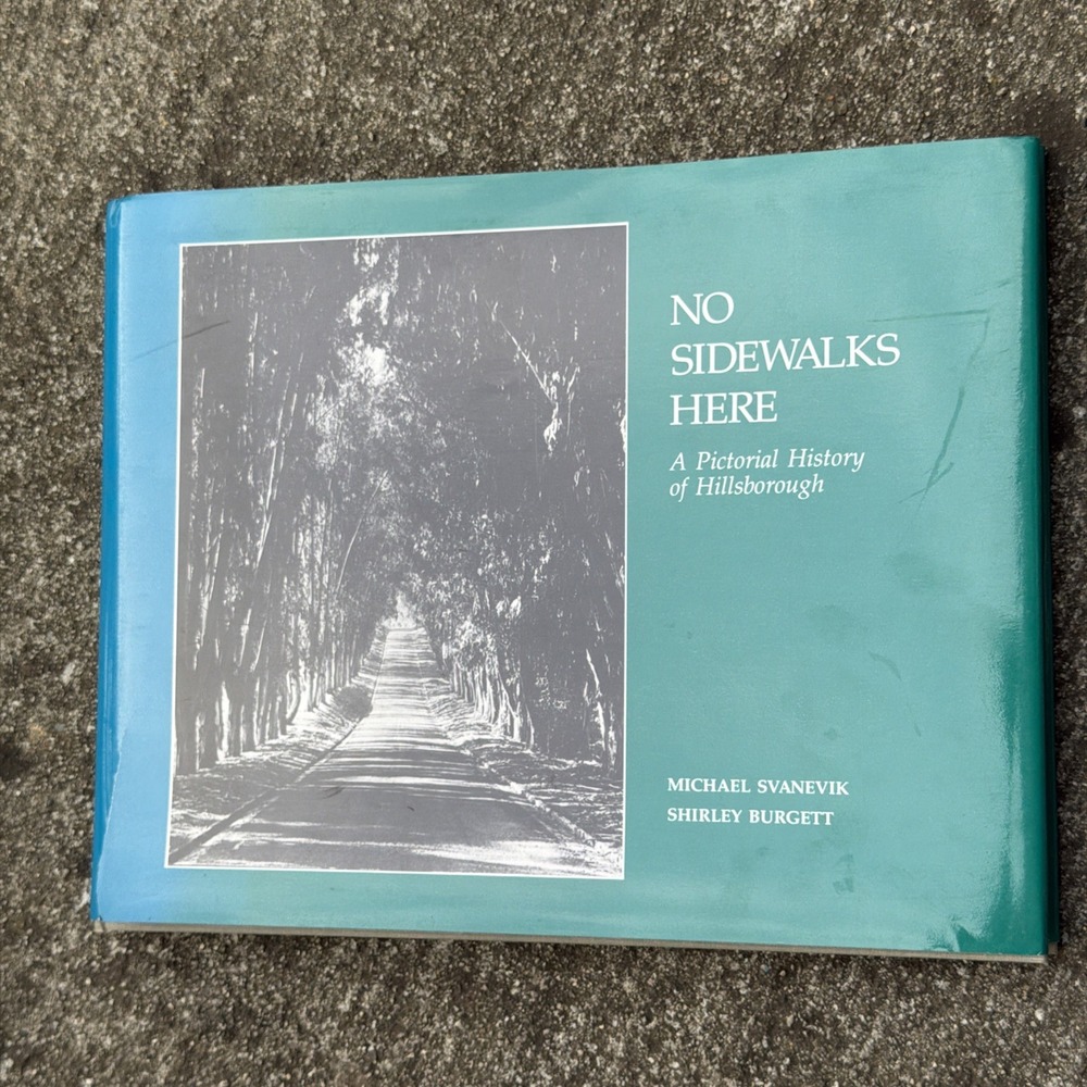 NO SIDEWALKS HERE: A PICTORIAL HISTORY OF HILLSBOROUGH, By Michael Svanevik VG